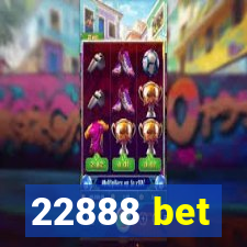 22888 bet